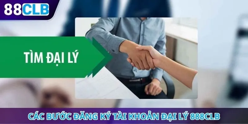 Các bước đăng ký tài khoản đại lý 888CLB