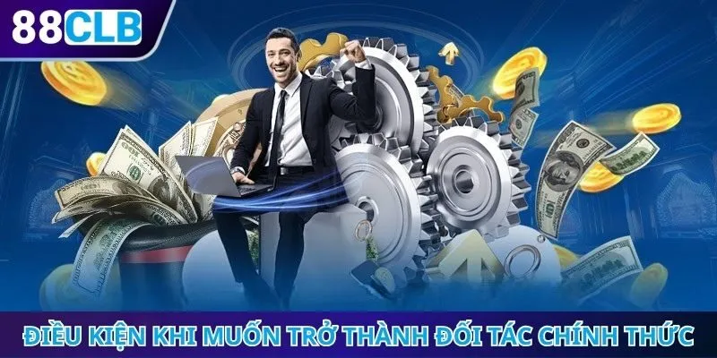 Điều kiện khi muốn trở thành đối tác chính thức