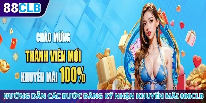 Hướng dẫn các bước đăng ký nhận khuyến mãi 888CLB