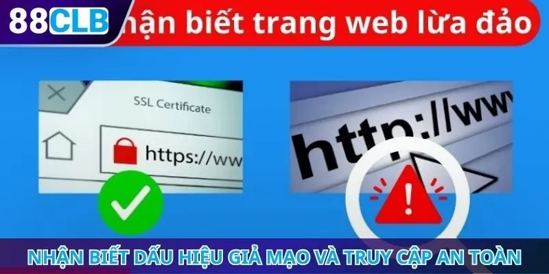 Nhận biết dấu hiệu giả mạo và phương pháp truy cập an toàn